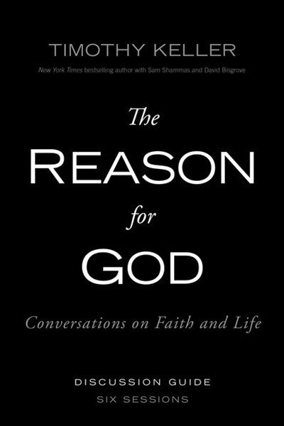 The Reason for God Discussion Guide: Conversations on Faith and Life