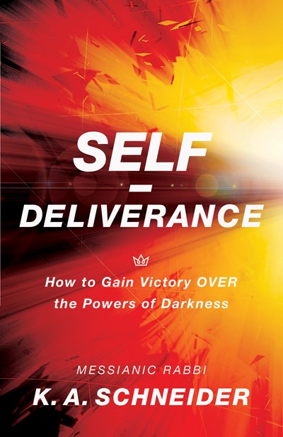 Self-Deliverance: How to Gain Victory over the Powers of Darkness