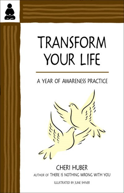 Transform Your Life: A Year of Awareness Practice