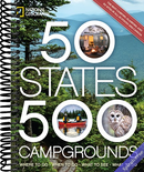 50 States, 500 Campgrounds: Where to Go, When to Go, What to See, What to Do