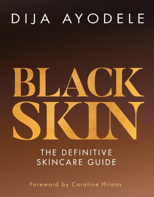 Black Skin: The definitive skincare guide