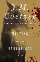 Waiting for the Barbarians: A Novel