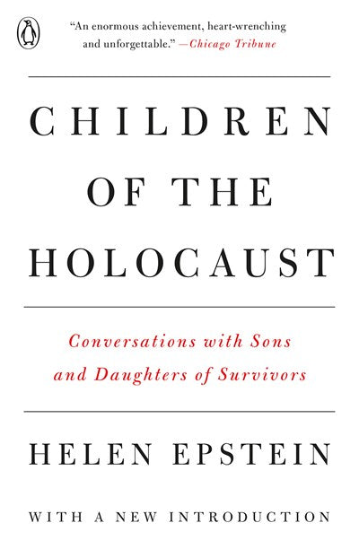 Children of the Holocaust: Conversations with Sons and Daughters of Survivors