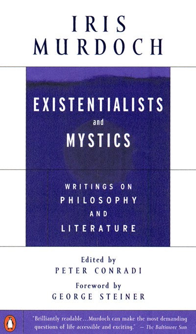 Existentialists and Mystics: Writings on Philosophy and Literature