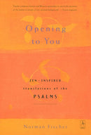 Opening to You: Zen-Inspired Translations of the Psalms