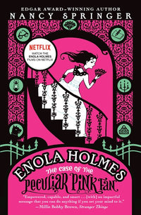 Enola Holmes: The Case of the Peculiar Pink Fan : An Enola Holmes Mystery