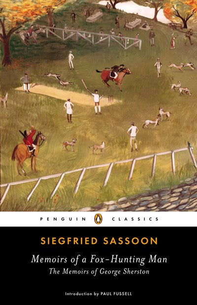 Memoirs of a Fox-Hunting Man: The Memoirs of George Sherston