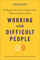 Working with Difficult People, Second Revised Edition: Handling the Ten Types of Problem People Without Losing Your Mind (Revised)