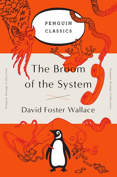 The Broom of the System: A Novel (Penguin Orange Collection)