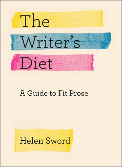 The Writer's Diet: A Guide to Fit Prose (2nd Edition)