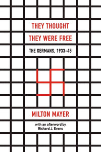 They Thought They Were Free: The Germans, 1933–45 (Enlarged)