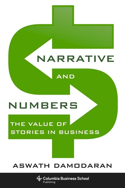 Narrative and Numbers: The Value of Stories in Business