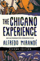 The Chicano Experience: An Alternative Perspective (2nd Edition)