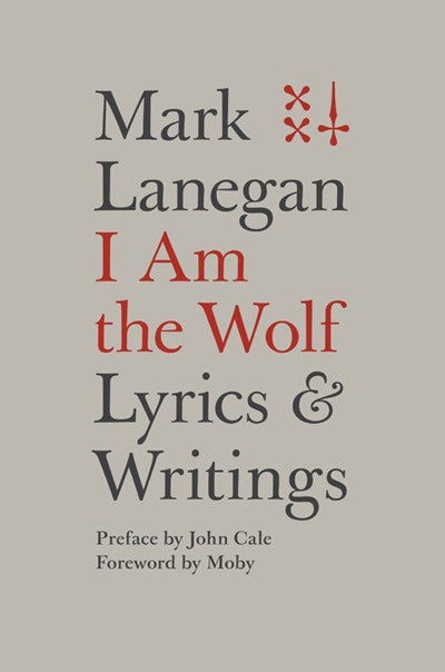 I Am the Wolf: Lyrics and Writings