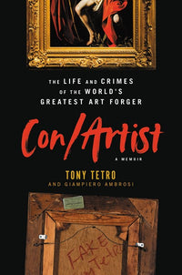 Con/Artist: The Life and Crimes of the World's Greatest Art Forger