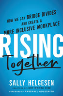 Rising Together: How We Can Bridge Divides and Create a More Inclusive Workplace