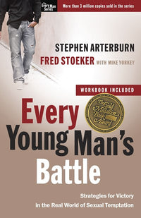 Every Young Man's Battle: Strategies for Victory in the Real World of Sexual Temptation