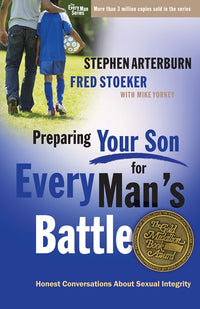 Preparing Your Son for Every Man's Battle: Honest Conversations About Sexual Integrity