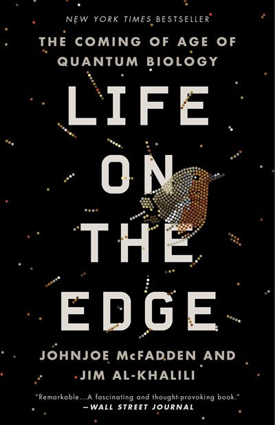 Life on the Edge: The Coming of Age of Quantum Biology