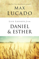 Life Lessons from Daniel and Esther: Faith Under Pressure