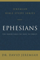 Ephesians: The Inheritance We Have in Christ