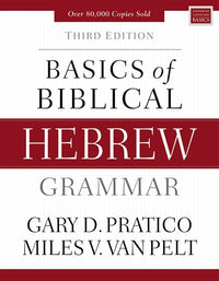 Basics of Biblical Hebrew Grammar: Third Edition