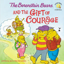 The Berenstain Bears and the Gift of Courage