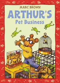 Arthur's Pet Business: An Arthur Adventure