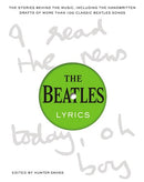 The Beatles Lyrics: The Stories Behind the Music, Including the Handwritten Drafts of More Than 100 Classic Beatles Songs