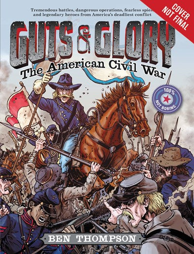 Guts & Glory: The American Civil War