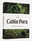 Cabin Porn: Inspiration for Your Quiet Place Somewhere