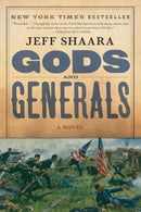 Gods and Generals: A Novel of the Civil War