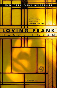 Loving Frank: A Novel