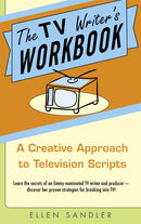 The TV Writer's Workbook: A Creative Approach To Television Scripts