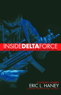 Inside Delta Force: The Story of America's Elite Counterterrorist Unit