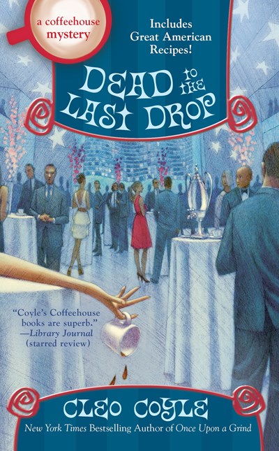 Dead to the Last Drop: A Coffeehouse Mystery