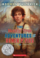 The Mostly True Adventures of Homer P. Figg (Scholastic Gold)