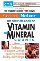 The Complete Book of Vitamin and Mineral Counts: Get the Most from the Food You Eat-with the Vitamin and Mineral Counts You Need to Be Healthy and Live Longer