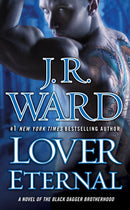 Lover Eternal: A Novel of the Black Dagger Brotherhood