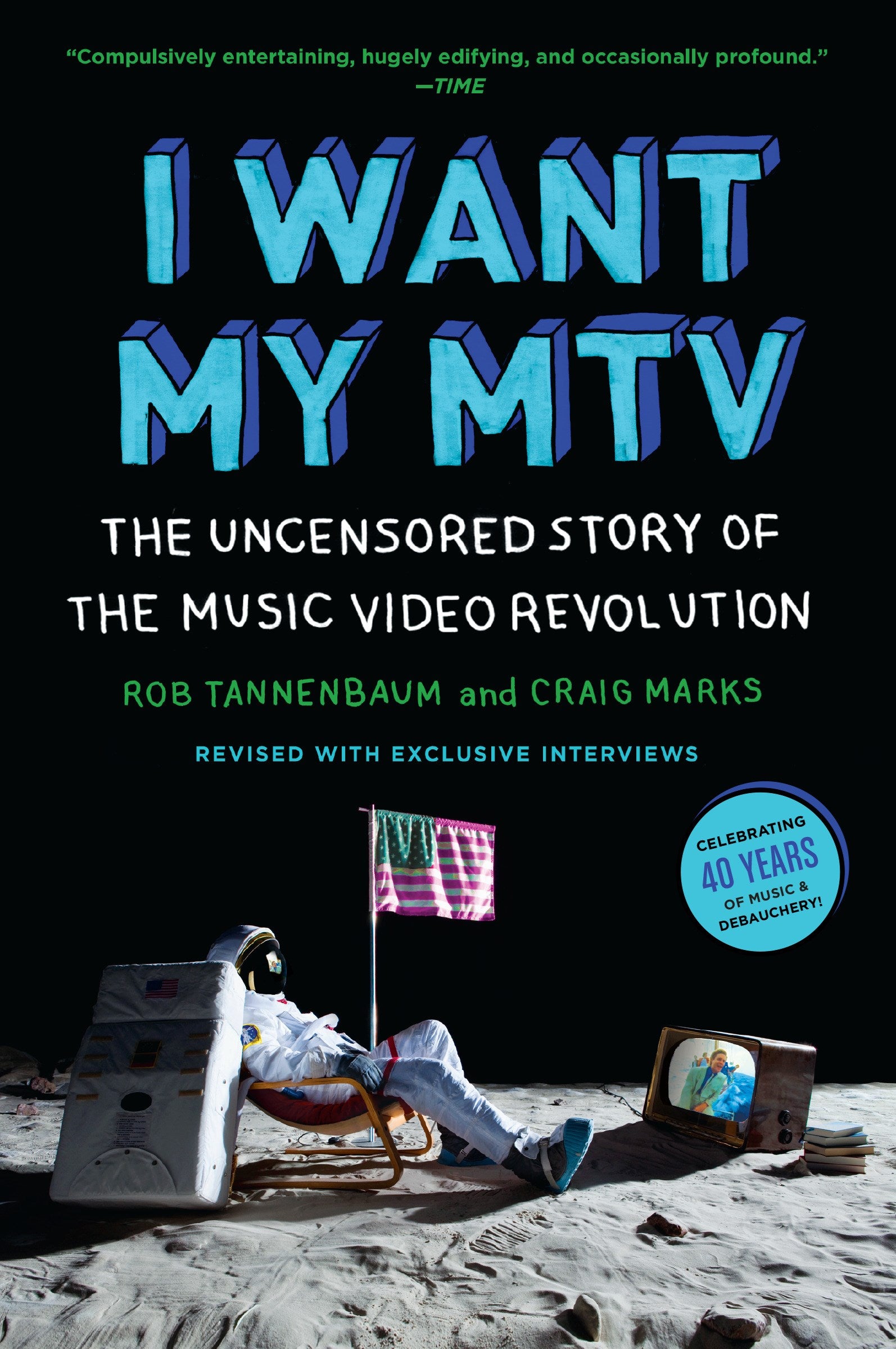 I Want My MTV: The Uncensored Story of the Music Video Revolution