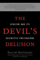 The Devil's Delusion: Atheism and its Scientific Pretensions