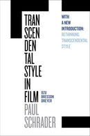 Transcendental Style in Film: Ozu, Bresson, Dreyer