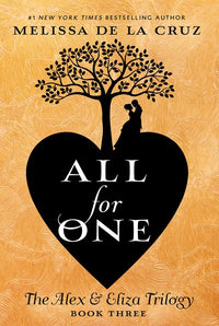 All for One: The Alex & Eliza Trilogy