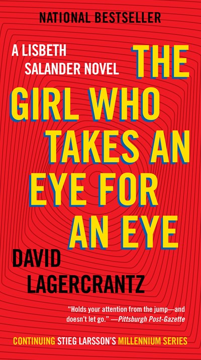 The Girl Who Takes an Eye for an Eye: A Lisbeth Salander Novel