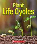 Plant Life Cycles (A True Book: Incredible Plants!)