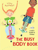 The Busy Body Book: A Kid's Guide to Fitness