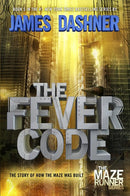 The Fever Code (Maze Runner, Book Five; Prequel): Book Five; Prequel