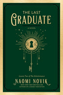 The Last Graduate: A Novel