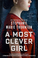 A Most Clever Girl: A Novel of an American Spy