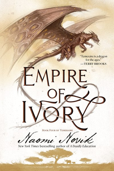 Empire of Ivory: Book Four of Temeraire